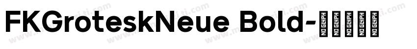 FKGroteskNeue Bold字体转换